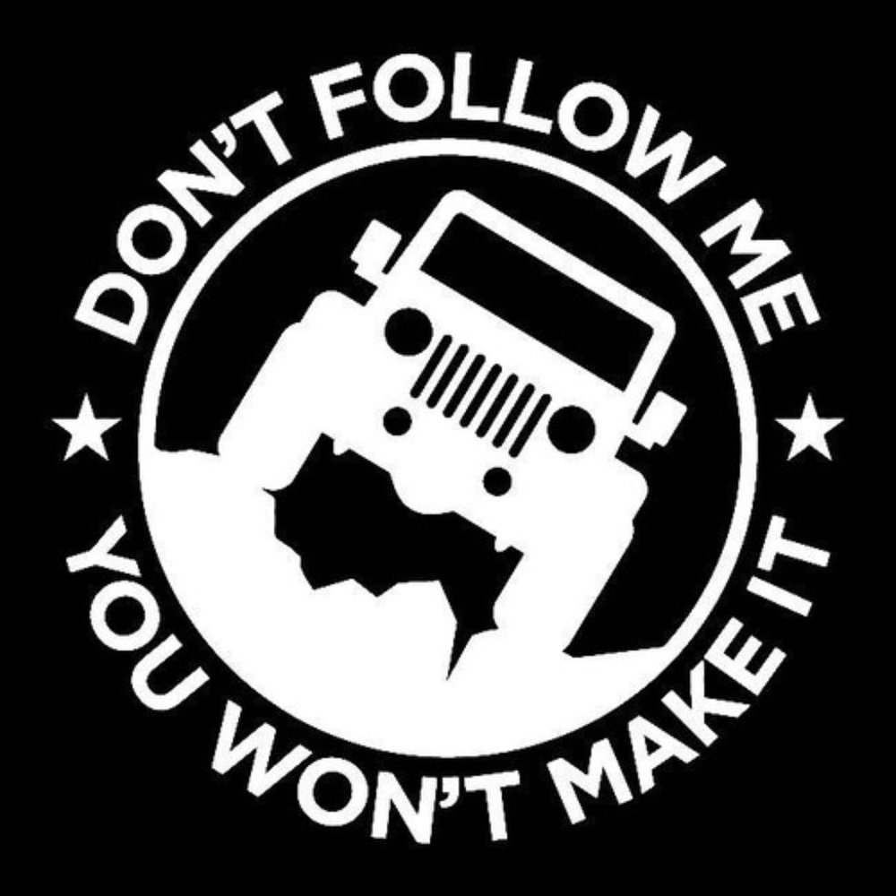 Vinyl Decal for Window - Jeep, Don't Follow Me